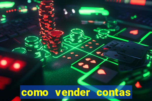 como vender contas de jogos